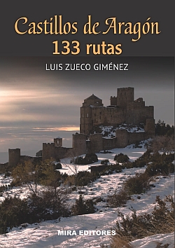 Castillos de Aragón: 133 rutas