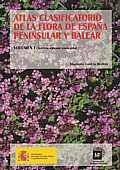 Atlas clasificatorio de la flora de España peninsular y balear. Volumen I