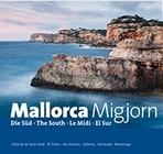 Mallorca Migjorn. Die Süd · The South · Le Midi · El Sur