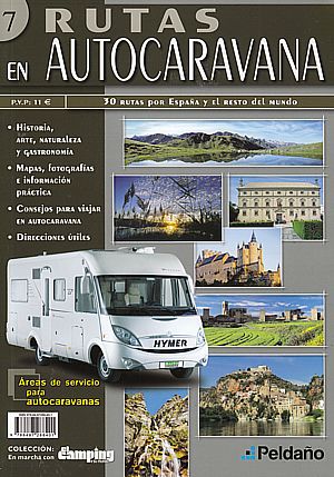 Rutas en autocaravana 7. 30 rutas por España y el resto del mundo