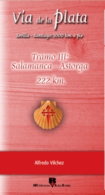 Vía de la Plata-Tramo III:Salamanca-Astorga (222 km). Sevilla-Santiago: 1000 km. a pie