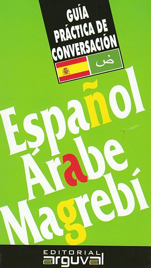 Guía práctica de conversación Español-Árabe Magrebí