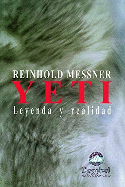 Yeti. Leyenda y realidad