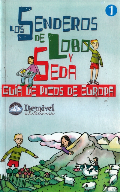 Los senderos de Lobo y Seda 1. Guía de los Picos de Europa