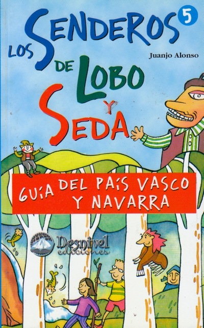 Los Senderos de Lobo y Seda 5. Guía del País Vasco y Navarra