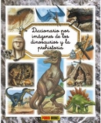 Diccionario por imágenes de los dinosaurios y la prehistoria