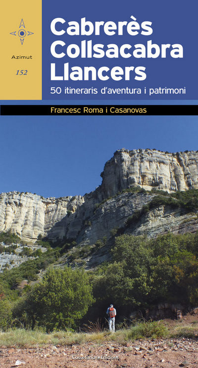 CABRERÈS-COLLSACABRA-LLANCERS: 50 ITINERARIS D'AVENTURA I PATRIMONI