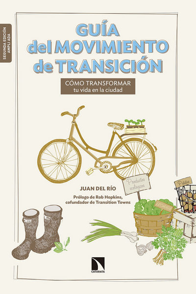 Guía del movimiento de Transición . Cómo transformar tu vida en la ciudad 