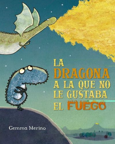 La dragona a la que no le gustaba el fuego 