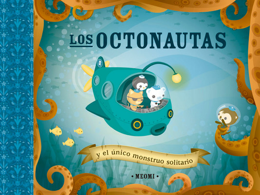 Los Octonautas. Y el único monstruo solitario