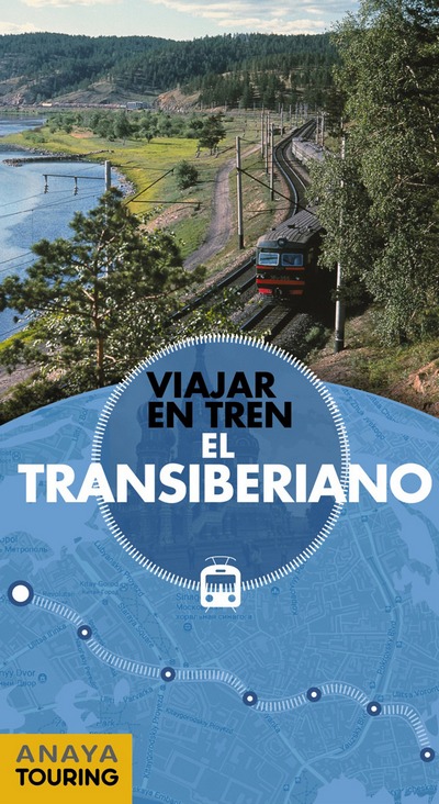 El Transiberiano (Viajar en tren) 