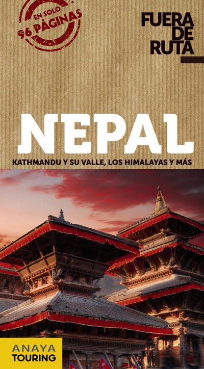 Nepal (Fuera de ruta). Katmandu y su valle, los himalayas y más