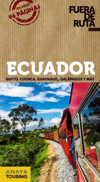 Ecuador (Fuera de ruta). Quito, Cuenca, Guayaquil, Galápagos y más