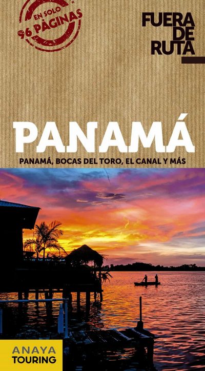 Panamá (Fuera de ruta). Panamá, Bocas del Toro, El Canal y más