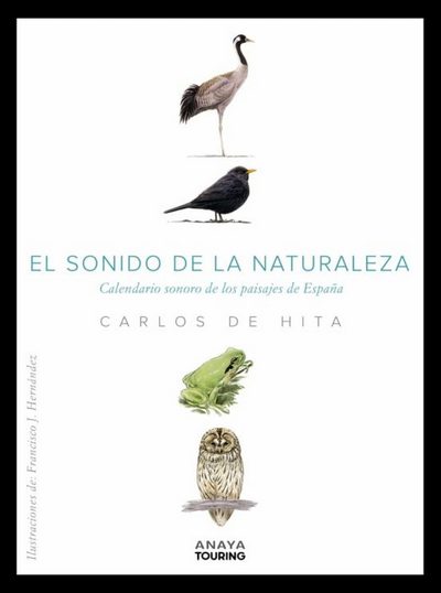 El sonido de la naturaleza. Calendario sonoro de los paisajes de España 