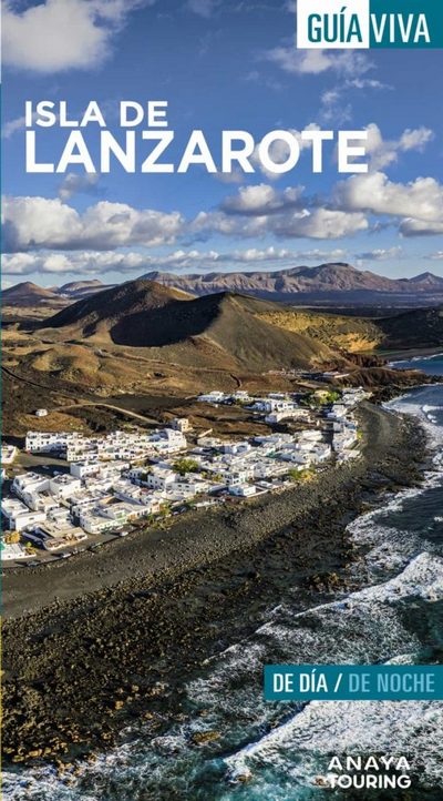 Isla de Lanzarote (Guía Viva)