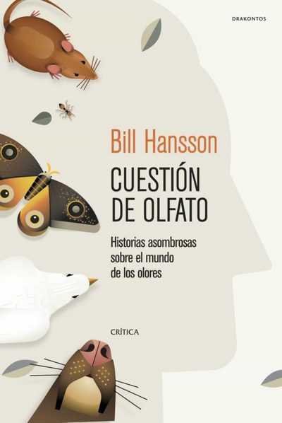 Cuestión de olfato. Historias asombrosas sobre el mundo de los olores