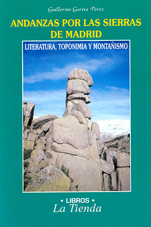 Andanzas por las sierras de Madrid. Literatura, toponimia y montañismo