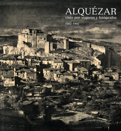 Alquézar visto por viajeros y fotógrafos