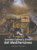 Grandes cuevas y simas del Mediterráneo. Languedoc y Rouergue