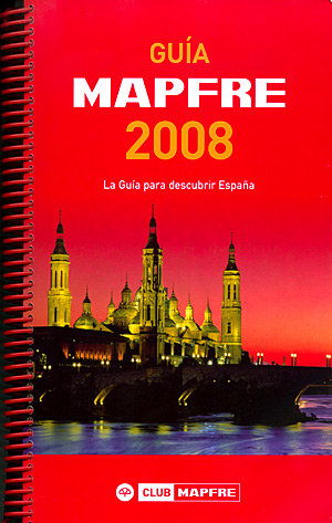 Guía Mapfre 2008. La guía para descubrir España
