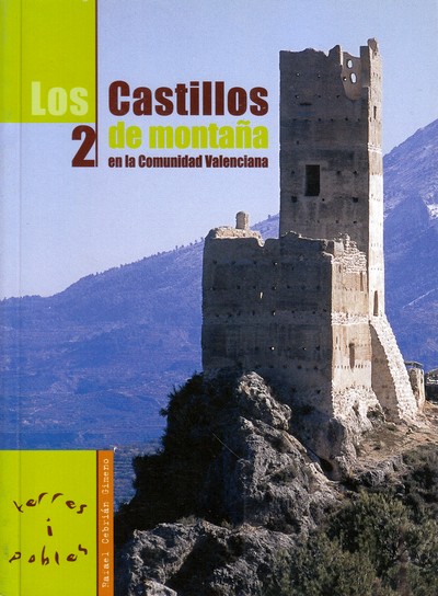 Los castillos de montaña en la Comunidad Valenciana 2