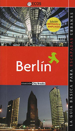 Berlín. La guía básica para escapadas urbanas