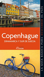 Copenhague (Guías Ecos). Dinamarca y sur de Suecia