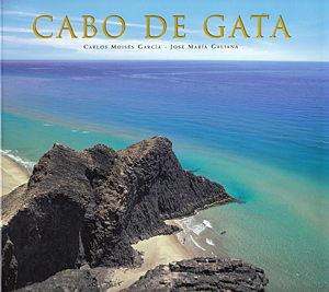 Cabo de Gata. El último paraíso