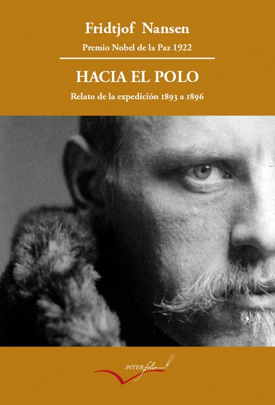 Hacia el Polo. Relato de la expedición del Fram de 1893 a 1896