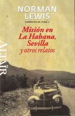 Misión en La Habana, Sevilla y otros relatos