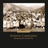 Fuentes Carrionas. Memoria gráfica del siglo XX