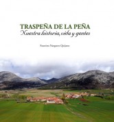 Traspeña de la Peña: Nuestra historia, vida y gentes