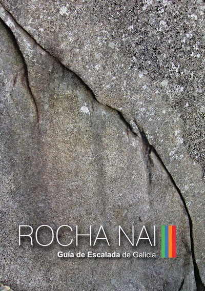 Rocha nai (Vol. 1 y 2). Guía de escalada Galicia