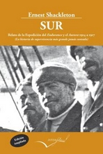 Sur (Edición ampliada). Relato de la expedición del Endurance 1914 a 1917
