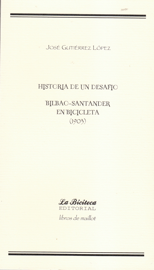 Historia de un desafío. Bilbao-Santander en bicicleta (1903)