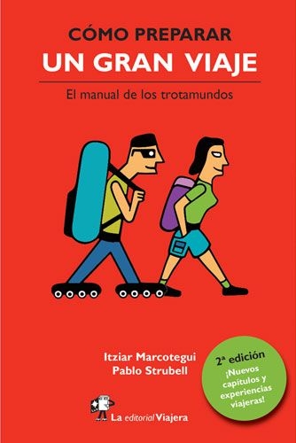 Cómo preparar un gran viaje. El manual de los trotamundos