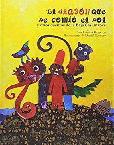 El dragón que se comió el sol. Y otros cuentos de la Baja Casamance