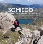 Somiedo: entre osos, brañas y pastores. Un recorrido por brañas y majadas