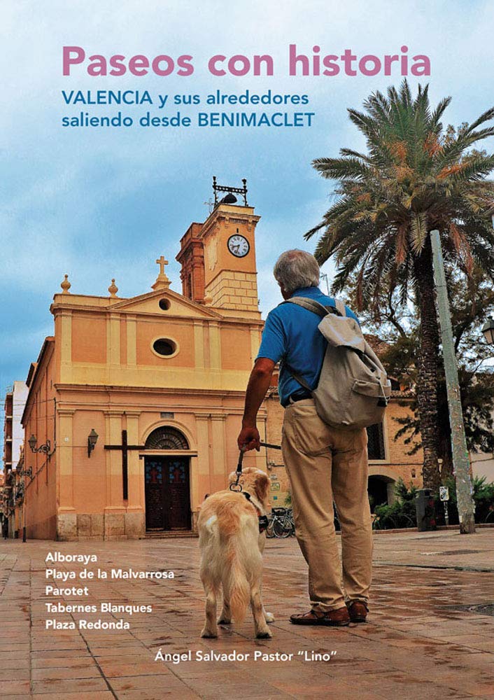 Paseos con historia. Valencia y sus alrededores. Saliendo desde Benimaclet