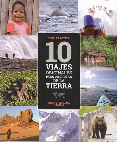 10 viajes originales para disfrutar de la Tierra