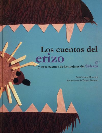 Los cuentos del Erizo. y otros cuentos de mujeres del Sáhara