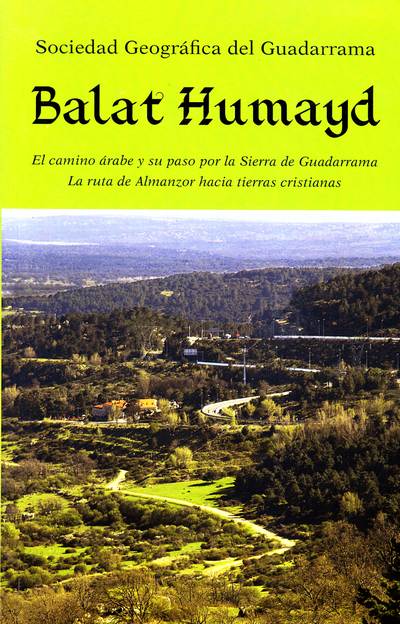 Balat Humayd. El camino árabe y su paso por la Sierra de Guadarrama