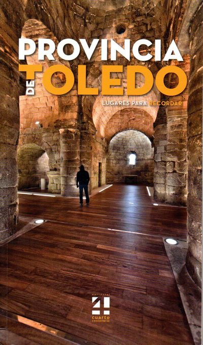 Provincia de Toledo. Lugares para recordar 