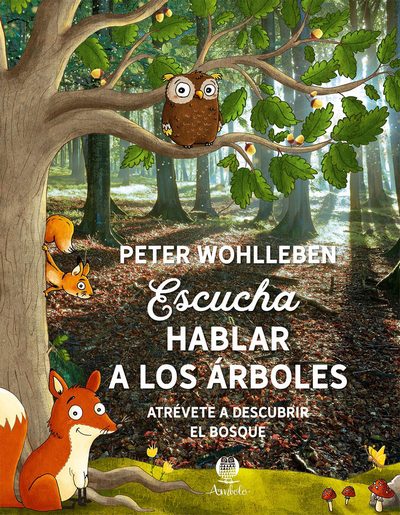 Escucha hablar a los árboles. Atrévete a descubrir el bosque