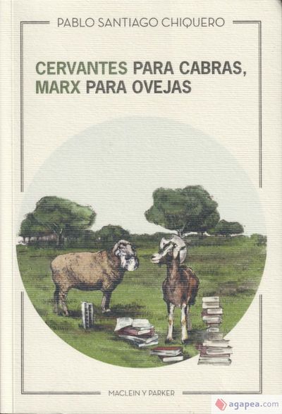 cervantes para cabras, marx para ovejas