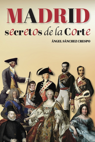 Madrid. Los secretos de la Corte 