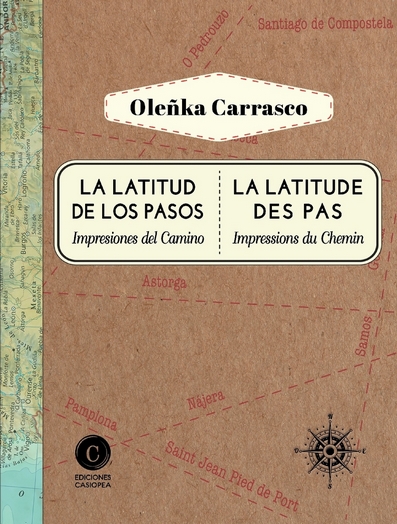 La latitud de los pasos . Impresiones del Camino 