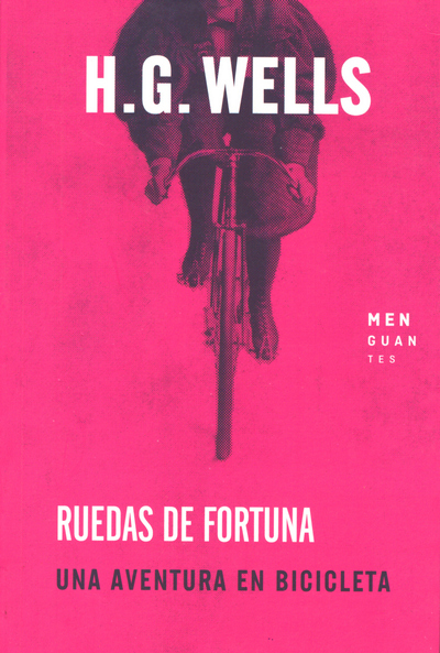 Ruedas de fortuna. Una aventura en bicicleta