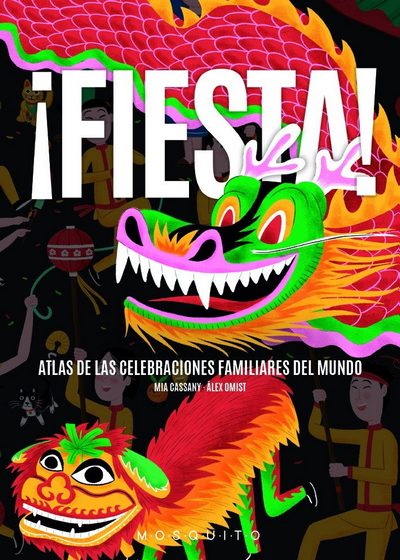 ¡Fiesta!. Atlas de las celebraciones familiares del mundo